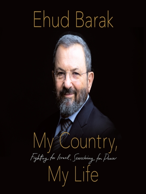Title details for My Country, My Life by Ehud Barak - Wait list
